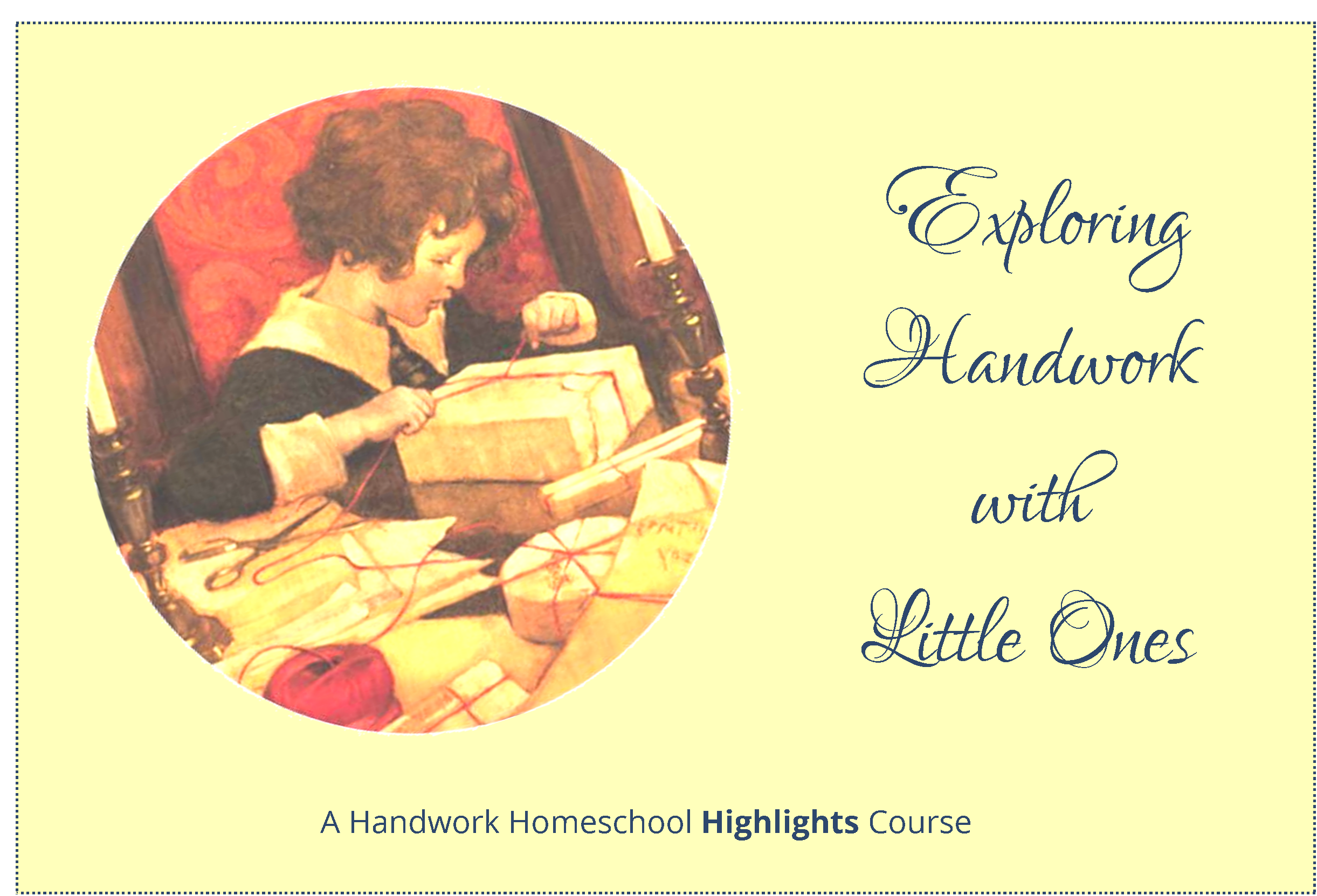 Exploring Handwork with Little Ones - Handwork Homeschool preschool toddler handwork